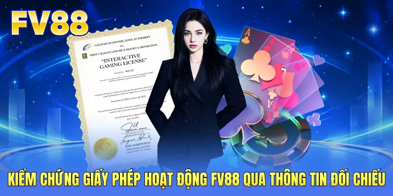 Kiểm chứng giấy phép hoạt động FV88 qua thông tin đối chiếu