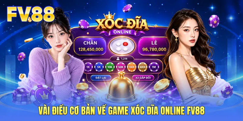 Vài điều cơ bản về game xóc đĩa online FV88